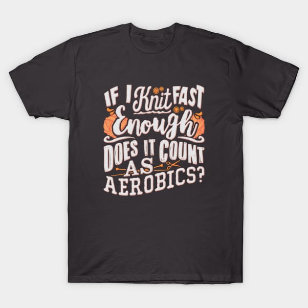 Funny Knit Fast Aerobics T-Shirt by Shop5Prints